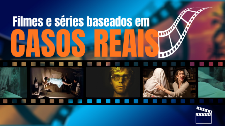 Filmes e séries baseados em casos reais